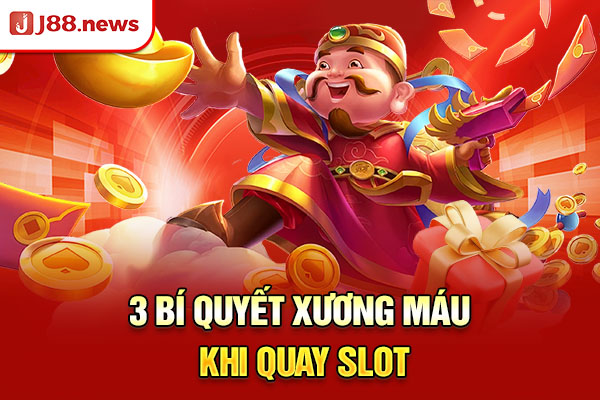 3 bí quyết xương máu khi quay slot